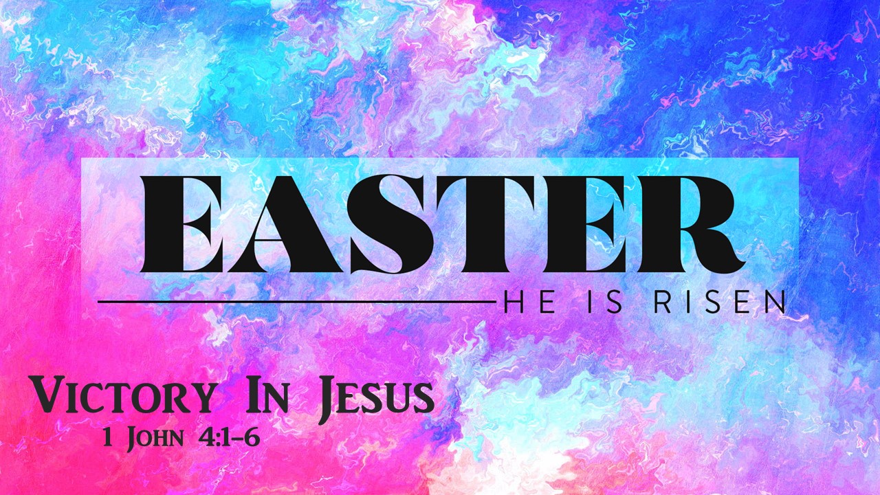 SERVICE - Easter - Victory in Jesus