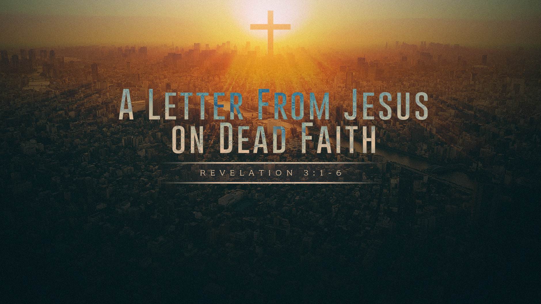 SERMON - A Letter From Jesus on Dead Faith